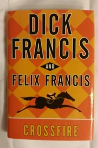 Crossfire by Felix Francis and Dick Francis (2010, Hardcover) - Imagen 1 de 5