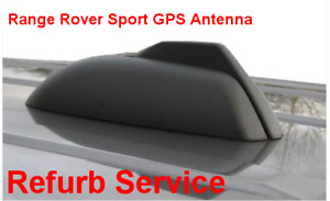 Rover Range Sport GPS Antenna ROOF AERIAL SHARK FIN - Refurb Service