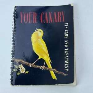 Your Canary Its Care and Treatment Guide 12th Printing 1941 R.T. French Company - Picture 1 of 6