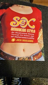 Jack Boulware - Sex American Style An Illustrated Romp Through the Golden Age... - Bild 1 von 1