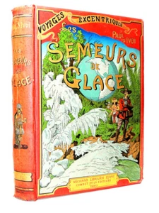 Cartonnage. Paul d'Ivoi " Les voyages excentriques ". Les semeurs de glace - Picture 1 of 12