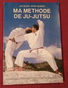 Ma méthode de ju-jutsu - Jacques Jean Quero programe cienture noire 2em Tome 6 - Foto 1 di 7