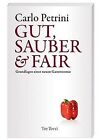 Gut, Sauber & Fair: Grundlagen Einer Neuen Gastronomi... | Livre | État Très Bon