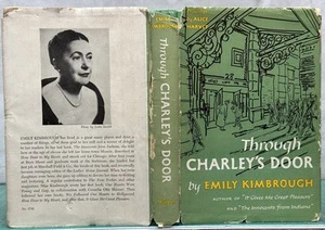 Emily Kimbrough, Alice Harvey / THROUGH CHARLEY'S DOOR 1st ed 1952 Biography - Imagen 1 de 9
