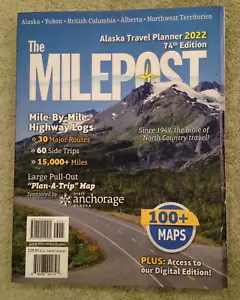 The Milepost, Alaska Travel Planner 2022, 74th Edition - Picture 1 of 15