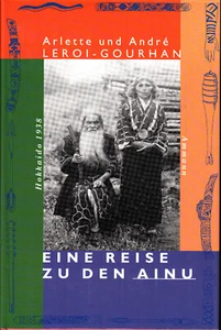 Eine Reise zu den Ainu 1938 Arlette und Andre Leroi-Gourhan illustriert neuw. - Bild 1 von 4