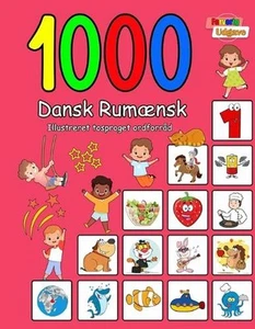 1000 Dansk Rumnsk Illustreret Tosproget Ordforrd (Farverig Udgave): Danish Roman - Picture 1 of 1