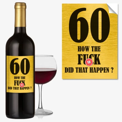 CLOSE TO THE BONE #1055 Funny 60th Birthday 60 Today Wine Bottle Label Rude Gift For Men Women
