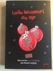 Leise scheppert die Tür oder Wie mir bei Last Christmas das Küssen verging - Bild 1 von 2