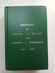Descendants of Daniel C. Miller and Catherine E. Hershberger 1850-2000 - Picture 1 of 24