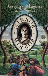 Gregory Maguire - MIRROR MIRROR a Novel - 2003 1st Edition Print Regan Books. - Picture 1 of 3