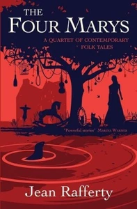 The Four Marys A Quartet of Contemporary Folk Tales By Jean Rafferty NEW Book - Bild 1 von 3