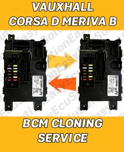 ✅VAUXHALL CORSA D MERIVA B BCM BODY CONTROL MODULE CLONING SERVICE DATA TRANSFER - Picture 1 of 2