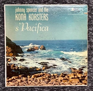 JOHNNY SPENCER & THE KONA KOASTERS 1959 LP Exotica Tiki Polynesian Music HAWAII - Imagen 1 de 17