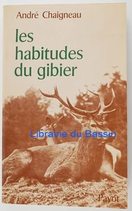 Les habitudes du gibier André Chaigneau 1980 - Picture 1 of 5