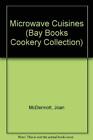 Microwave Cuisines (Bay Books Cookery Collection) by McDermott, Joan Paperback