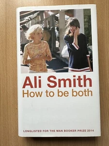 Ali Smith SIGNIERT How to be Both UK 1/1 HB - Eye Version - F/F ungelesen - Bild 1 von 5