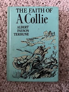 The Faith of a Collie by Albert Payson Terhune Vintage Hardcover 1926 copyright - Picture 1 of 8