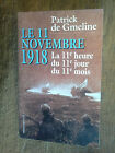 The 11 November 1918 Die 11e Stunde Der 11e Jour Monate/Patrick Mccarthy