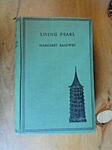 Living Pearl. Margaret Baldwin.Society for Promoting Christian Knowledge.1934 - Picture 1 of 6