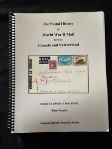 The Postal History of WW2 Mail Between Canada & Switzerland by Charles LaBlonde - Imagen 1 de 11