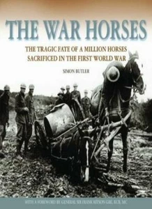 The War Horses: The Tragic Fate of a Million Horses Sacrificed in the First W. - Imagen 1 de 1