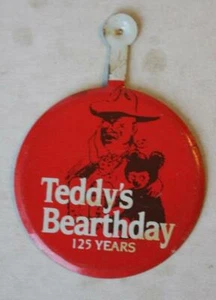 Teddy Roosevelt Teddys Bearthday 125 Years Metal Litho Tab Teddy Bear TR CUTE -- - Picture 1 of 1