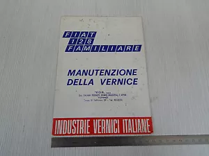 TABELLA COLORI E MANUTENZIONE COLORE ORIGINALE FIAT 128 FAMILIARE - Foto 1 di 3
