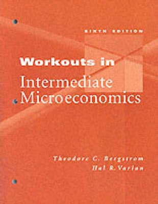 Workouts in Intermediate Microeconomics by Theodore C. Bergstrom, Hal R. Varian - Image 1 of 1