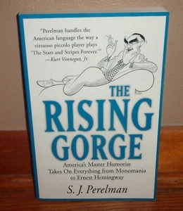 THE RISING GORGE-1961 Humor Collection-S. J. PERELMAN-1st Printing Lyons--SUPERB - Picture 1 of 5