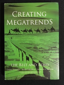 CREATING MEGATRENDS The Belt and Road Naisbitt Brahm 2017 Chinese Trade China HC - Picture 1 of 3