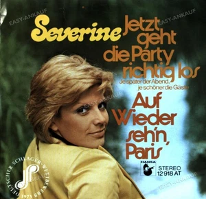 Severine - Jetzt Geht Die Party Richtig Los (Je Später Der Abend) 7in 1973 . - Picture 1 of 1