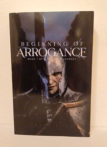 Beginning of Arrogance-Bryan Cole-A Paladin's Journey #1-trade sized paperback - Picture 1 of 1