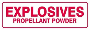 EXPLOSIVES PROPELLANT POWDER - VARIOUS BOARD SIGNAGE OPTION - Picture 1 of 1