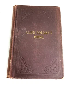 1892 ALLEN DORMAN'S POEMS Hardcover ~ with Engravings ~ FIRST EDITION ~ Rare - Imagen 1 de 24