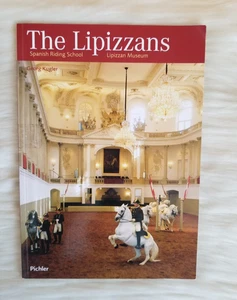 THE LIPIZZANS SOFTCOVER SPANISH RIDING SCHOOL LIPIZZAN MUSEUM KUGLER ENGLISH ED. - Imagen 1 de 17