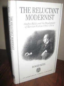 1st Edition The Reluctant Modernist Keys Andrei Belyi Criticism Russian Fiction - Picture 1 of 3