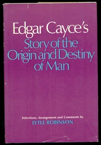Edgar Cayce's Story of the Origin and Destiny of Man -- Lytle Robinson, 1972 - Picture 1 of 2