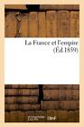 La France et l'empire.New 9782011617620 Fast Free Shipping<|