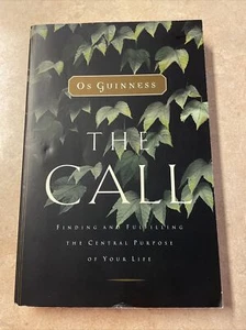 The Call : Finding and Fulfilling the Central Purpose of Your Life by Os... - Picture 1 of 7