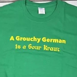 A Grouchy German Is Sour Kraut Green T-Shirt On Port & Company Tag Large NWOT - Picture 1 of 6