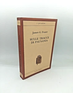 "SULLE TRACCE DI PAUSANIA" James George Frazer, Adelphi 1994 - 9788845910180 - Picture 1 of 3