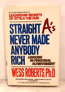 Straight A's Never Made Anybody Rich: Lessons in Personal Achievement by Weiss - Picture 1 of 13
