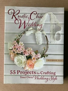 Rustikale schicke Hochzeit: 55 Projekte zum Erstellen Ihres eigenen Hochzeitsstils - Bild 1 von 10