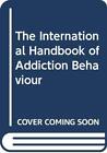 The International Handbook of Addic..., Glass, Ilana Be