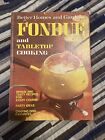 1970 Better Homes & Gardens Fondue and Tabletop Cooking Hardcover Menus Ideas