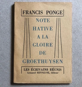 Francis Ponge — Note hâtive à la gloire de Groethuysen — Armand Henneuse — 1951. - Picture 1 of 6