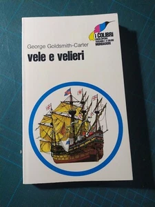 Libro Nautica Vele e Velieri George Goldsmith-Carter 1970 - Foto 1 di 3