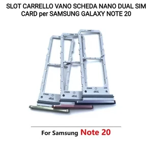SLOT CARRELLO VANO SCHEDA NANO DUAL SIM CARD per SAMSUNG GALAXY NOTE 20 - Foto 1 di 4