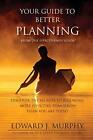 Your Guide To Better Planning: Discover The Secrets To Becoming More Effectiv-,